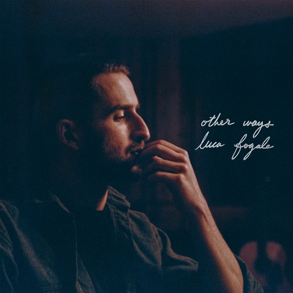 Luca Fogale - Other Ways (2021) MP3/320K + FLAC-新房子