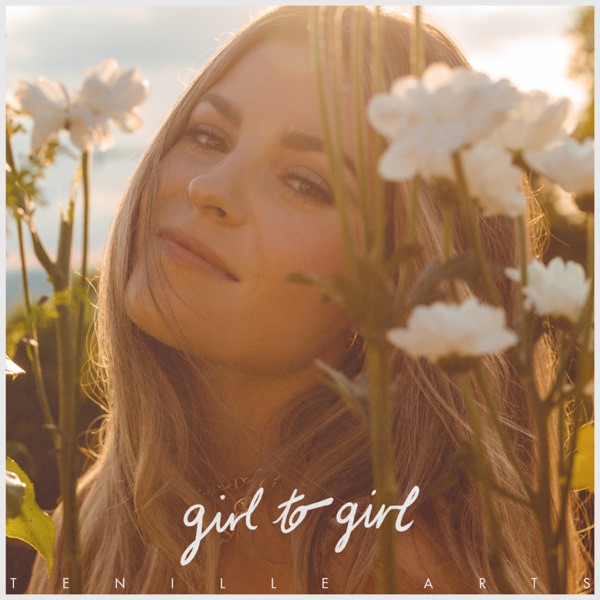 Tenille Arts - Girl to Girl (2021)  [iTunes Plus AAC M4A] + FLAC-新房子