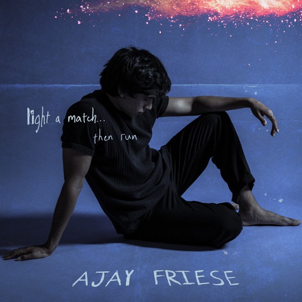 Ajay Friese - light a match... then run - EP (2021) [iTunes Plus AAC M4A]-新房子