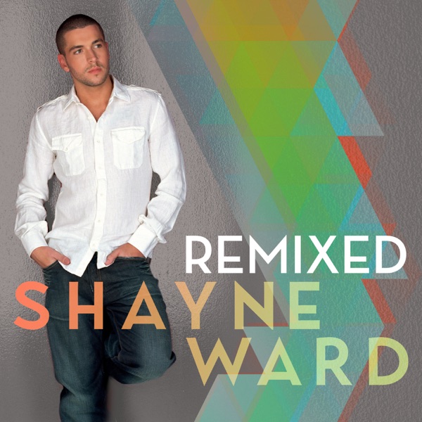 Shayne Ward - Shayne Ward Remixed (2021) [iTunes Plus AAC M4A]-新房子