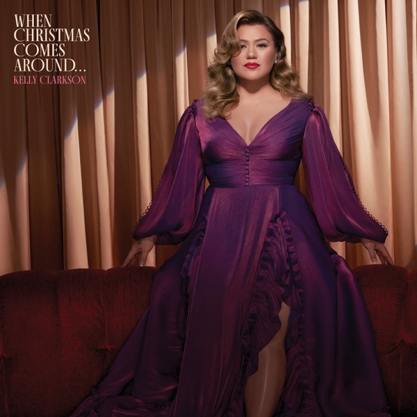 Kelly Clarkson - When Christmas Comes Around... (2021) [iTunes Plus AAC M4A] + Hi-Res-新房子