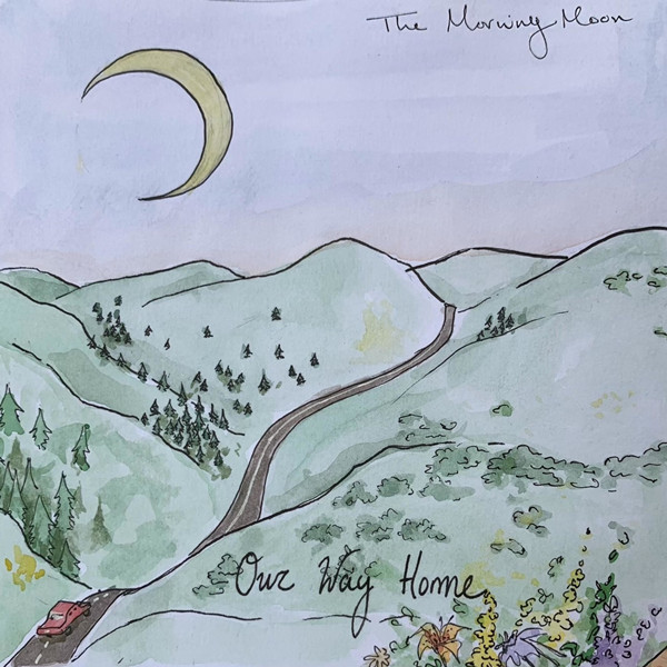 The Morning Moon - Our Way Home (2021) Hi-Res-新房子