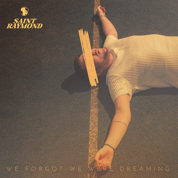 Saint Raymond - We Forgot We Were Dreaming (2021) Hi-Res-新房子
