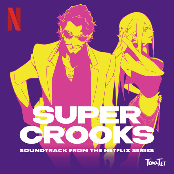 Towa Tei - Super Crooks 超級小偷 (Soundtrack from the Netflix Series) (2021) Hi-Res-新房子