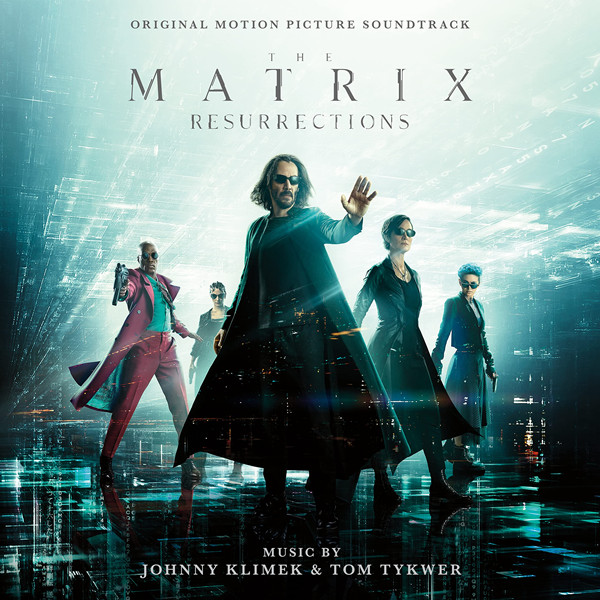Johnny Klimek, Tom Tykwer - The Matrix Resurrections 黑客帝国：矩阵重启 (Original Motion Picture Soundtrack)  (2021) [iTunes Plus AAC M4A] + Hi-Res-新房子