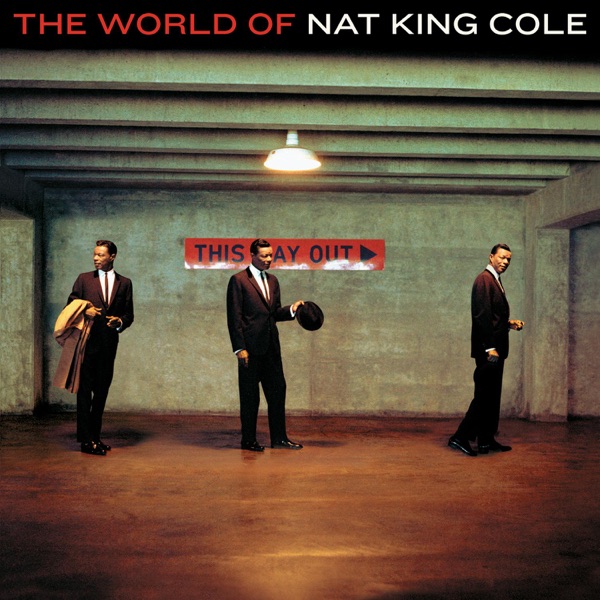 Nat King Cole - The World of Nat King Cole (Essential Edition) (2005) [iTunes Plus AAC M4A]-新房子